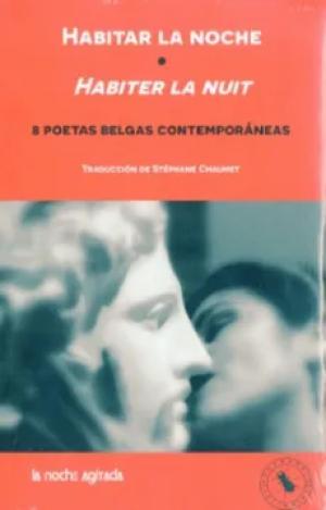 Habitar la noche: 8 poetas belgas contemporáneas